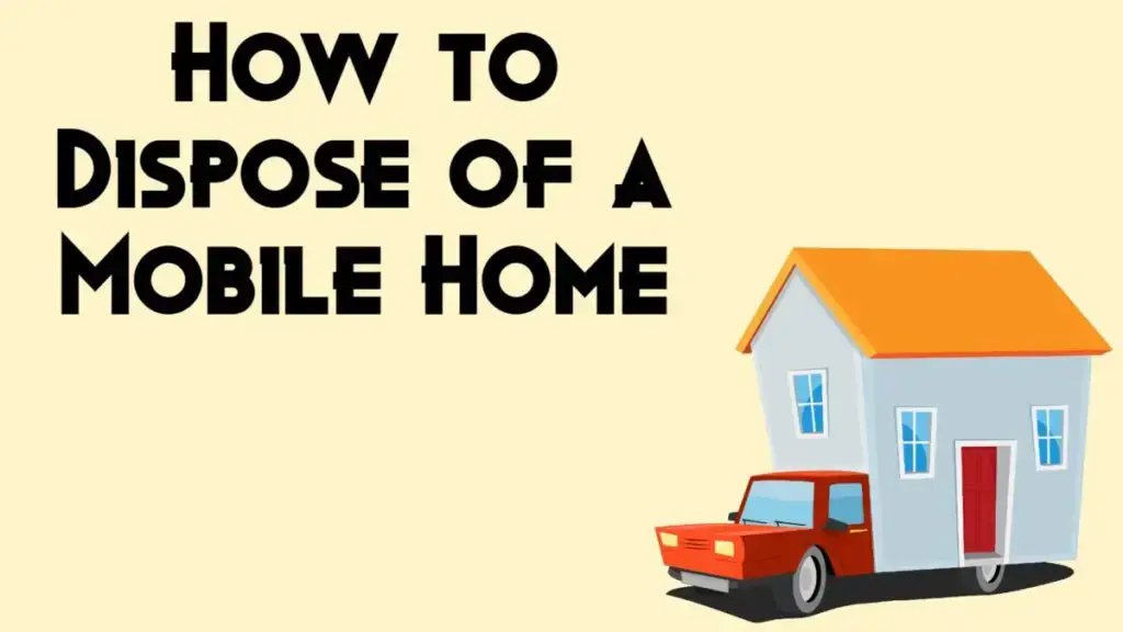 Dispose mobile home