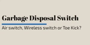 Optionen fur den Mullentsorgungsschalter – Air Switch vs Wireless vs