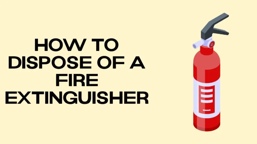 dispose fire extinguisher