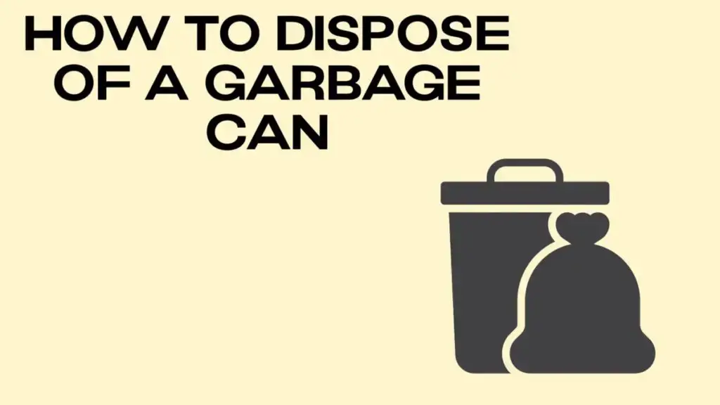 dispose garbage can