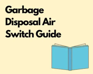 1694371657 Garbage Disposal Air Switch guide